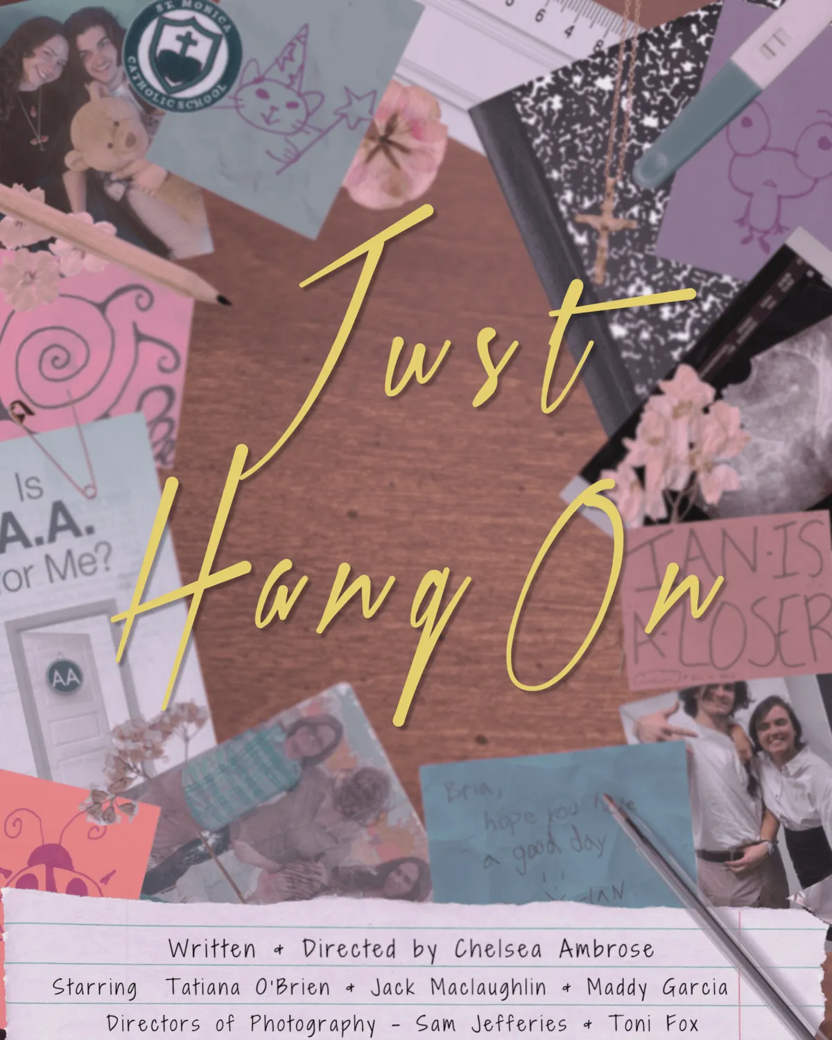 Just Hang On poster featuring school notes, photographs, a pregnancy test, and the handwritten film title